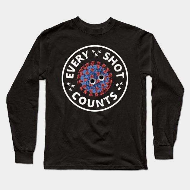 Every Shot Counts. Get Your Vaccine Shots. Virus particle with bullet holes. Long Sleeve T-Shirt by NuttyShirt